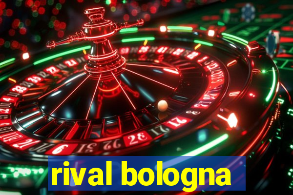 rival bologna